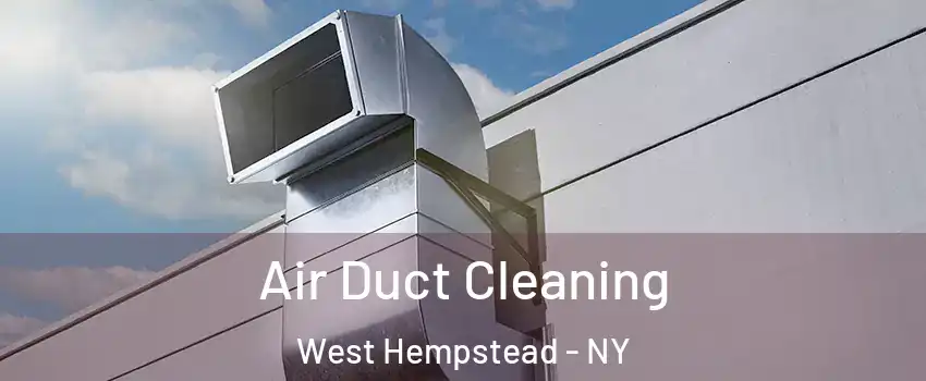 Air Duct Cleaning West Hempstead - NY