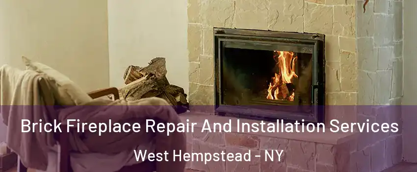  Brick Fireplace Repair And Installation Services West Hempstead - NY