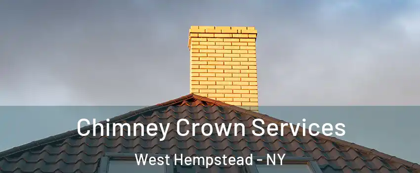  Chimney Crown Services West Hempstead - NY