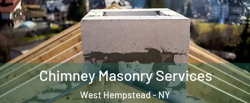  Chimney Masonry Services West Hempstead - NY