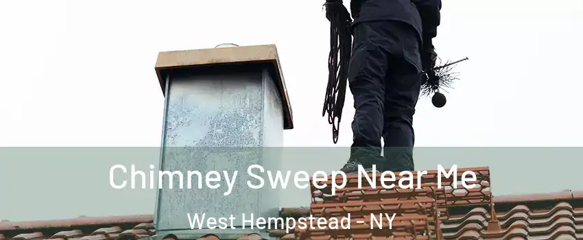  Chimney Sweep Near Me West Hempstead - NY