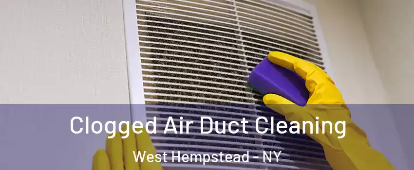  Clogged Air Duct Cleaning West Hempstead - NY
