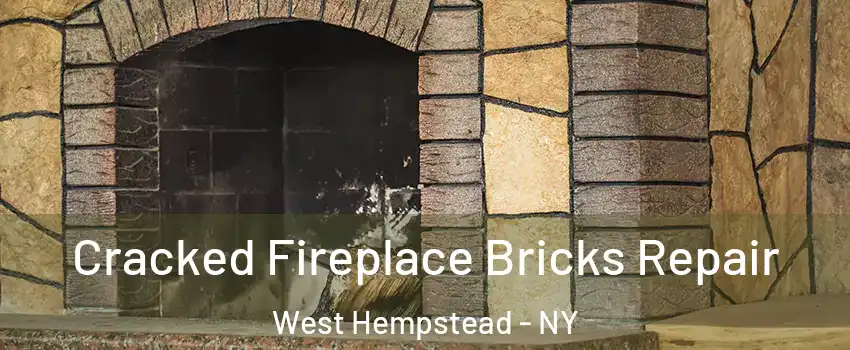  Cracked Fireplace Bricks Repair West Hempstead - NY