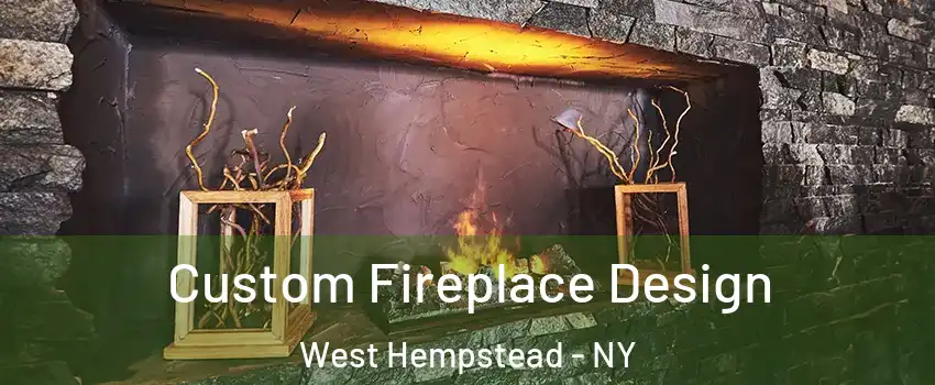  Custom Fireplace Design West Hempstead - NY