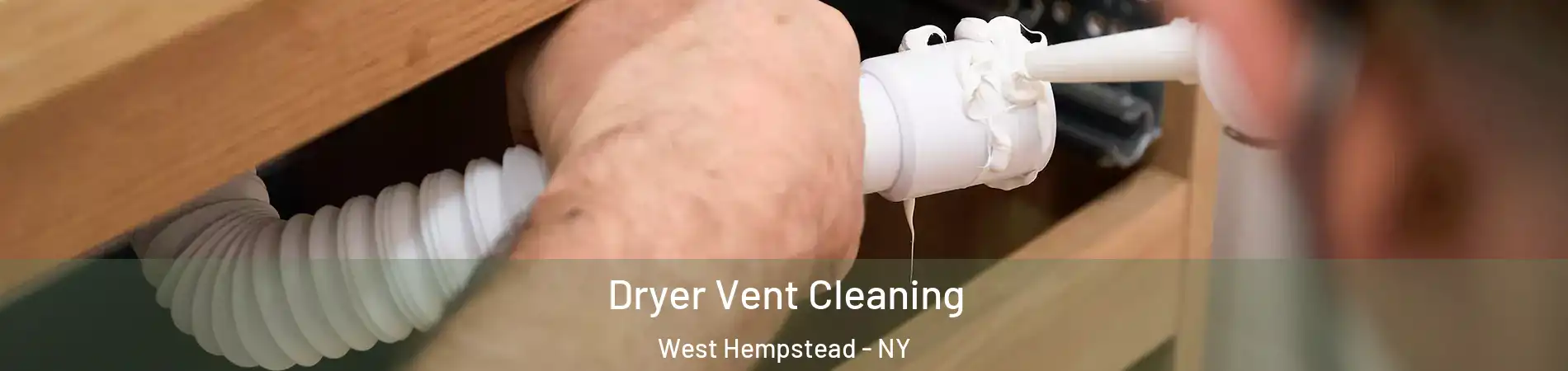  Dryer Vent Cleaning West Hempstead - NY