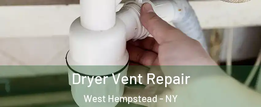  Dryer Vent Repair West Hempstead - NY