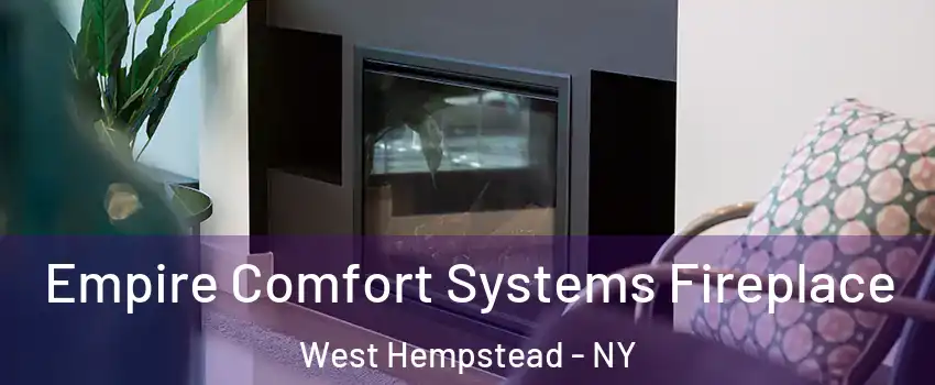  Empire Comfort Systems Fireplace West Hempstead - NY