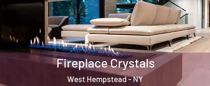  Fireplace Crystals West Hempstead - NY