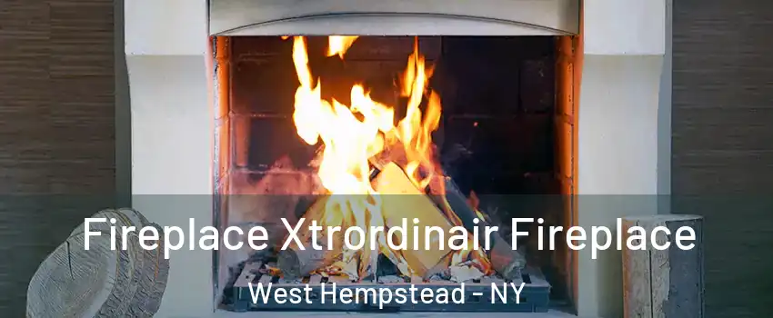  Fireplace Xtrordinair Fireplace West Hempstead - NY
