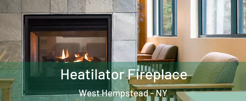  Heatilator Fireplace West Hempstead - NY