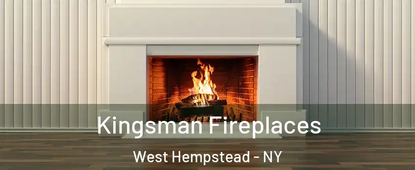  Kingsman Fireplaces West Hempstead - NY