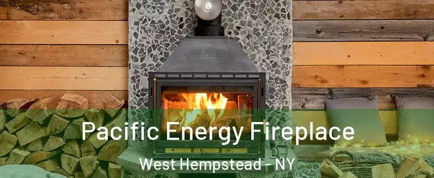  Pacific Energy Fireplace West Hempstead - NY
