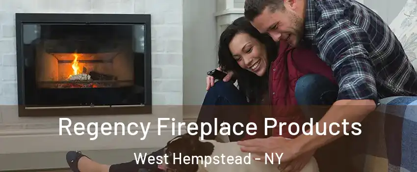  Regency Fireplace Products West Hempstead - NY