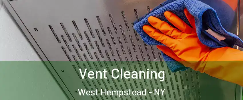  Vent Cleaning West Hempstead - NY