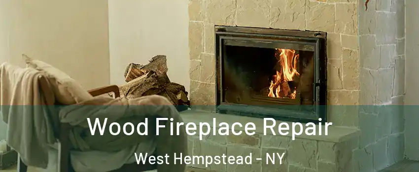  Wood Fireplace Repair West Hempstead - NY