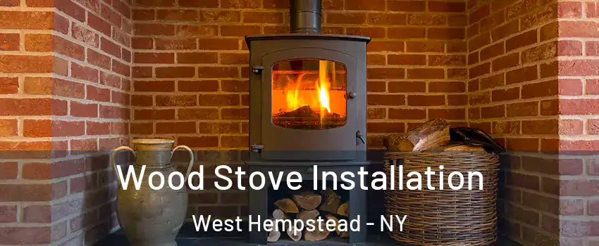  Wood Stove Installation West Hempstead - NY