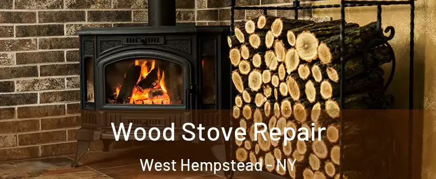  Wood Stove Repair West Hempstead - NY